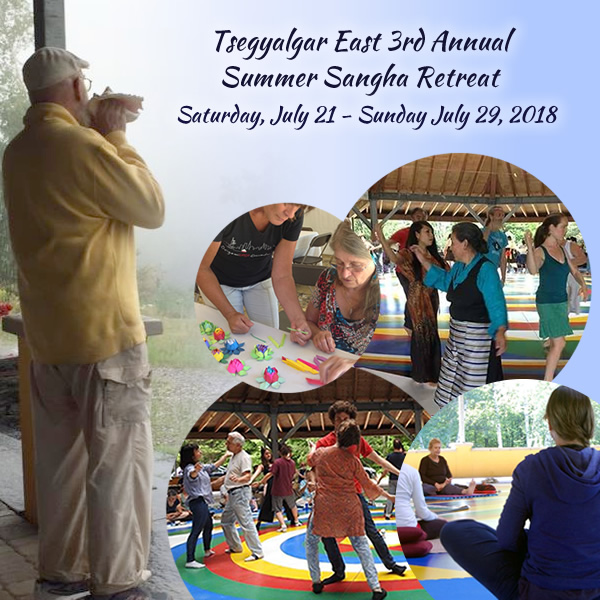 Tsegyalgar East  3rd Annual Summer Sangha Retreat