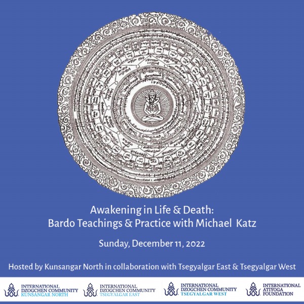 Awakening in Life & Death: Bardo Teachings & Practice