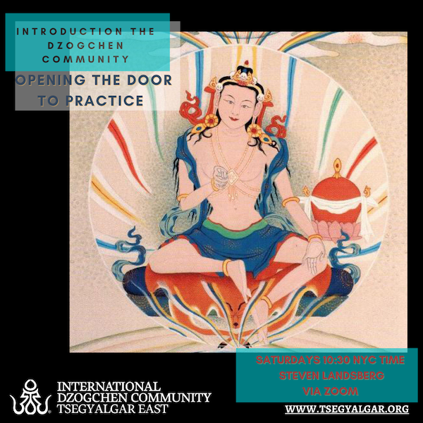 Introduction to the Dzogchen Community - Opening the Door to Practice - 10:30 am